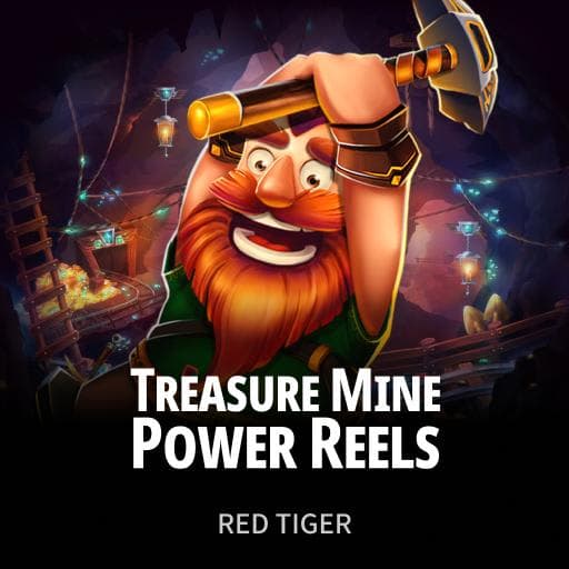 Treasure Mine Power Reels