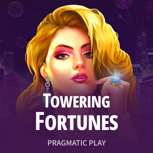 Towering Fortunes