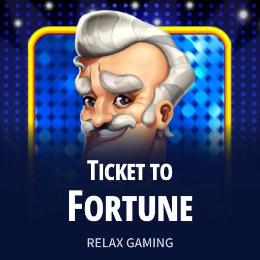 TICKET TO FORTUNE